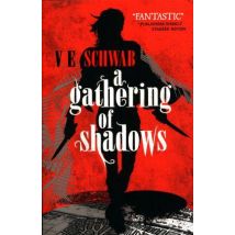 A Gathering Of Shadows - A Darker Shade Of Magic: Book 2