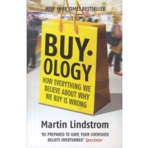 Buy-ology - How Everything We Believe About Why We Buy Is Wrong
