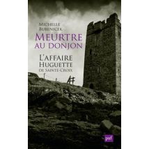 Meurtre Au Donjon - L'Affaire Huguette De Sainte-croix