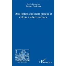 Domination Culturelle Antique Et Culture Mediterranéenne