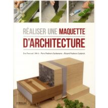 Réaliser Une Maquette D'Architecture (2e Édition)