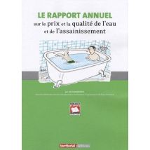 Le Rapport Annuel Sur Le Prix Et La Qualité De L'Eau Et De L'Assainissement