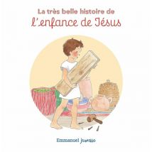 La Très Belle Histoire De L'Enfance De Jésus