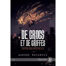 Entre Ses Griffes Tome 3 : De Crocs Et De Griffes