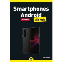 Smartphones Android Pour Les Nuls (10e Édition)