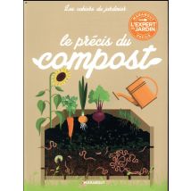 Les Cahiers Du Jardinier : Le Précis Du Compost