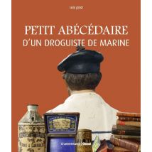 Petit Abécédaire D'Un Droguiste De Marine