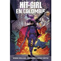 Hit-girl Tome 1 : Hit-girl En Colombie