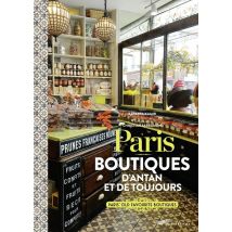 Paris, Boutiques D'Antan Et De Toujours / Paris' Old Favourite Boutiques