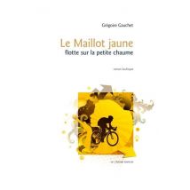 Le Maillot Jaune Flotte Sur La Petite Chaume