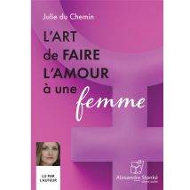 L'Art De Faire L'Amour À Une Femme