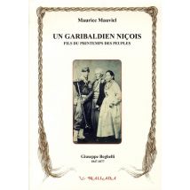 Un Garibaldien Niçois, Fils Du Printemps Des Peuples
