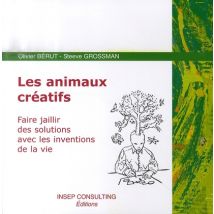 Les Animaux Créatifs - Faire Jaillir Des Solutions Avec Les Inventions De La Vie