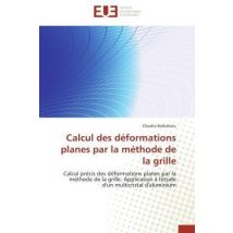 Calcul Des Deformations Planes Par La Methode De La Grille - Calcul Precis Des Deformations Planes P