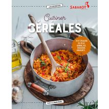 Cuisiner Les Céréales Au Quotidien