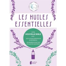 Les Essentiels : Les Huiles Essentielles
