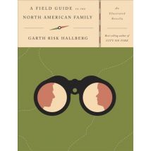 A Field Guide To The North American Family