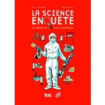 La Science Enquête - Les Métiers De La Police Scientifique
