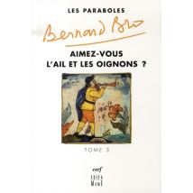 Les Paraboles Tome 3 - Aimez-vous L'Ail Et Les Oignons ?