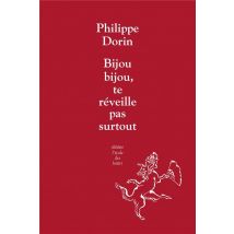Bijou,bijou, Te Réveille Pas Surtout !