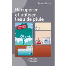 Recuperer Et Utiliser L Eau De Pluie
