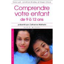 Comprendre Votre Enfant De 9 À 12 Ans