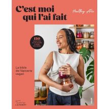 C'Est Moi Qui L'Ai Fait : La Bible De L'Épicerie Vegan