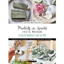 Produits De Beauté Fait Main - 20 Recettes Naturelles À Faire Soi-même