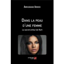 Dans La Peau D'Une Femme : Le Secret Enfoui De Rym