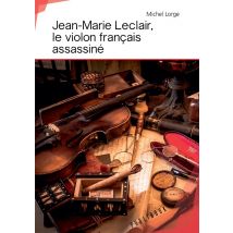 Jean-marie Leclair, Le Violon Français Assassiné