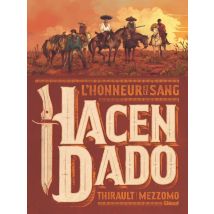 Hacendado : L'Honneur Et Le Sang