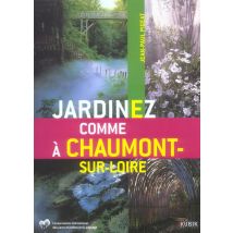 Jardinez Comme A Chaumont-sur-loire