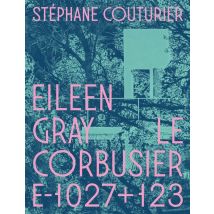 Eileen Gray / Le Corbusier Villa E-1027+123