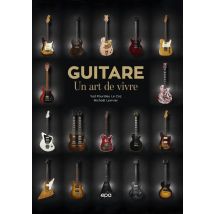 Guitare : Un Art De Vivre