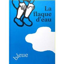 La Flaque D'Eau Bleue