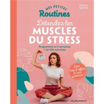 Mes Petites Routines - Détendez Les Muscles Du Stress