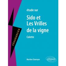 Colette, Sido Et Les Vrilles De La Vigne