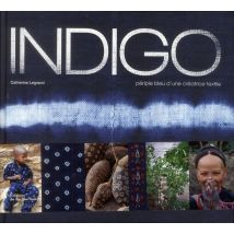 Indigo - Périple Bleu D'Une Créatrice Textile