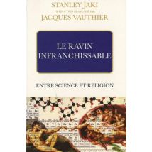 Le Ravin Infranchissable - Entre Science Et Religion