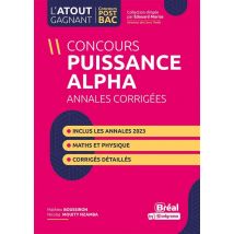 Concours Puissance Alpha : Annales Corrigées - Inclus Les Annales 2023
