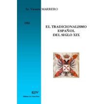 El Tradicionalismo Español Del Siglo Xix