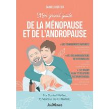 Mon Grand Guide De La Ménopause Et De L'Andropause : Stratégies Naturopathiques Pour Être En Harmonie Avec Son Âge