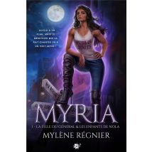 Myria Tomes 1 Et 2 : La Fille Du Général - Les Enfants De Nola