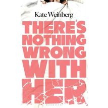 There''s Nothing Wrong With Her
