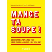 Mange Ta Soupe ! 20 Experts Internationaux Aident Les Marques À Bien Grandir