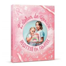 L'Atelier De Roxane : Recettes En Famille