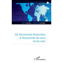 De L'Économie Financière À L'Économie Du Sens Et Du Soin
