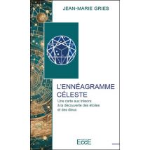 L'Ennéagramme Céleste : Une Carte Aux Trésors À La Découverte Des Étoiles Et Des Dieux