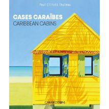 Cases Caraïbes : Caribbean Cabins