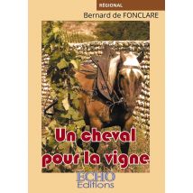 Un Cheval Pour La Vigne